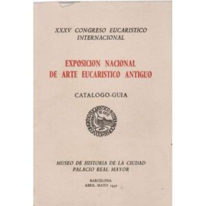Exposición nacional del Arte Eucaristico Antiguo