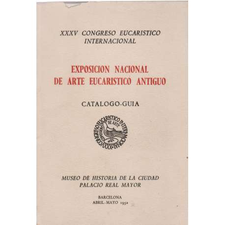 Exposición nacional del Arte Eucaristico Antiguo