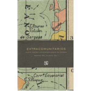 Extracomunitarios. Nueve poetas latinoamericanos en España