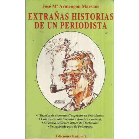 EXTRAÑAS HISTORIAS DE UN PERIODISTA