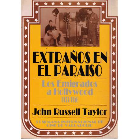 Extraños en el paraíso. Los emigrados a Hollywood 1933/1950