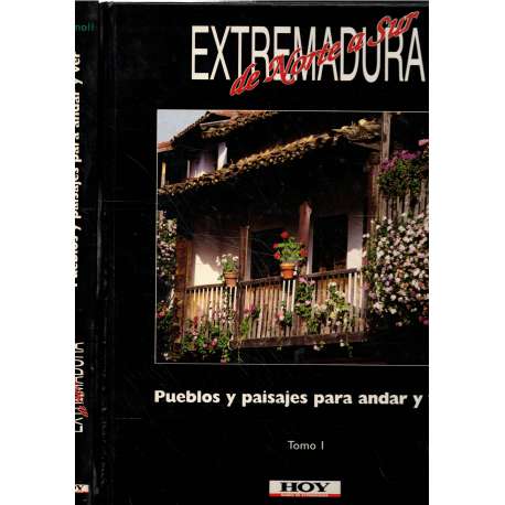 Extremadura de Norte a Sur. 2 tomos