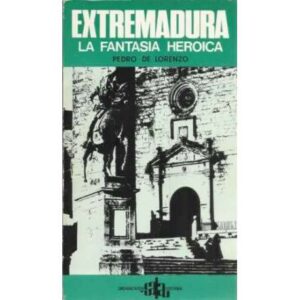 Extremadura, la fantasía heroica