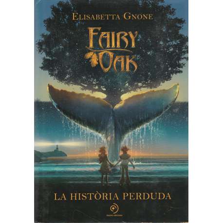 Fairy Oak. La història perduda
