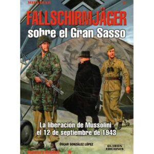 Fallschirmjäger sobre el Gran Sasso