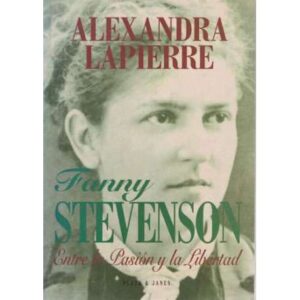 Fanny Stevenson. Entre la pasión y la libertad