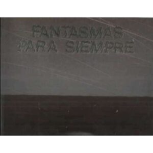 Fantasmas para siempre