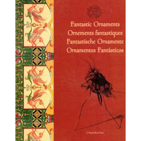 Fantastic Ornaments. Ornements fantastiques. Fantastische Ornamente. Ornamentos fantásticos