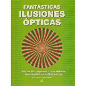 Fantásticas ilusiones ópticas