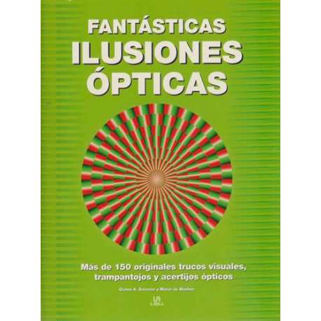 Fantásticas ilusiones ópticas
