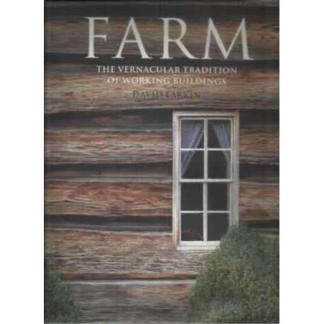 Farm. The vernacular tradition of working buildings