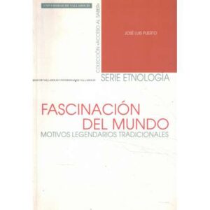 Fascinación del mundo. Motivos legendarios tradicionales