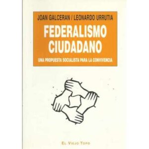 Federalismo ciudadano. Una propuesta socialista para la convivencia