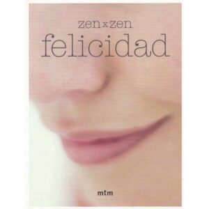 Felicidad. Zen x zen
