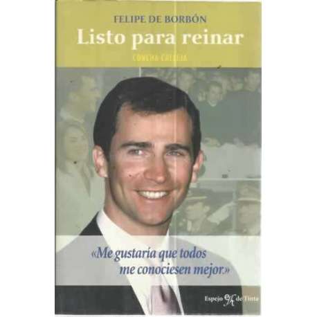 FELIPE DE BORBÓN LISTO PARA REINAR