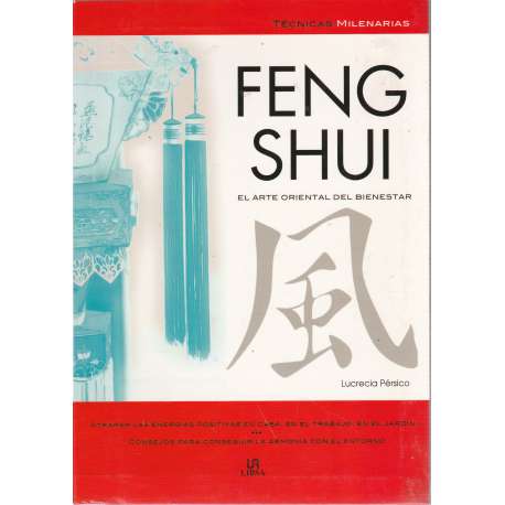 Feng Shui. El arte oriental del bienestar