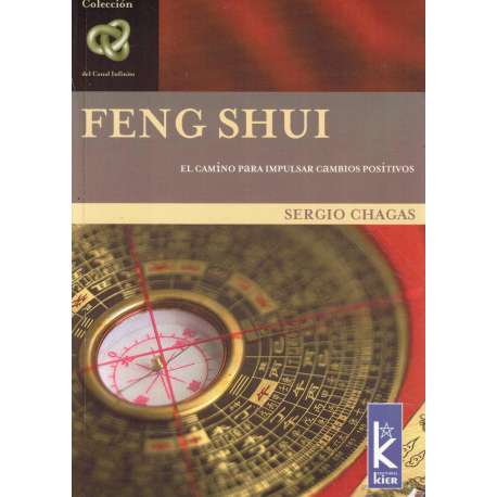 Feng Shui. El camino para impulsar cambios positivos