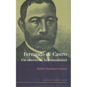 Fernando de Castro. Un obrero de la Humanidad