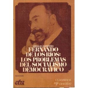 Fernando de los Rios: Los problemas del socialismo democratico