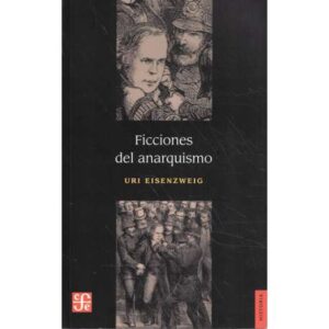 Ficciones del anarquismo
