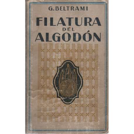 Filatura del algodón. Manual Teórico-Práctico