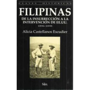 Filipinas, de la Insurrección a la intervención de EE.UU 1896-1898