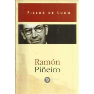 Fillos de Lugo. Ramón Piñeiro