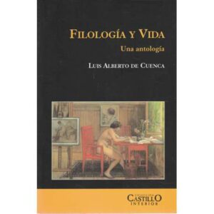 Filología y vida. Una antología