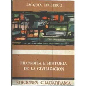 FILOSOFÍA E HISTORIA DE LA CIVILIZACIÓN