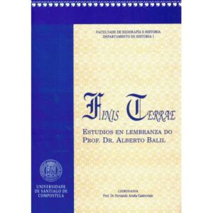 Finis Terrae. Estudios en Lembranza do Prof. Dr. Alberto Balil