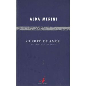 Cuerpo de amor. Un encuentro con Jesús