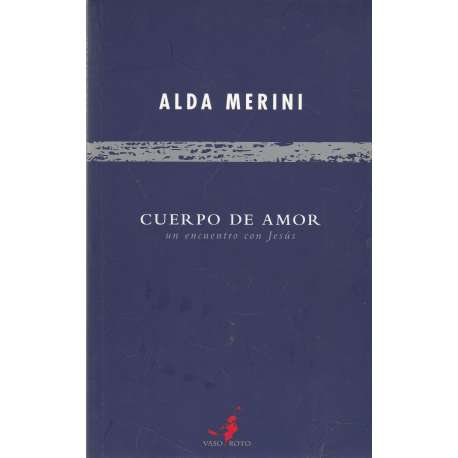 Cuerpo de amor. Un encuentro con Jesús