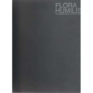 Flora Humilis. Fotografías de Justino Díez
