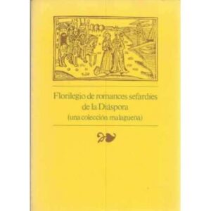 Florilegio de Romances Sefardíes de la Diáspora
