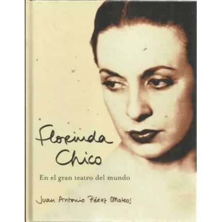 FLORINDA CHICO. En el gran teatro del mundo