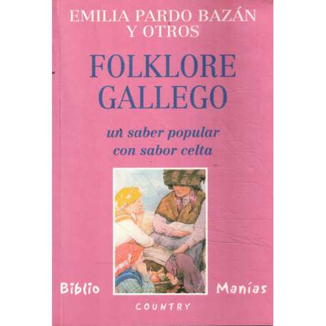 Folklore gallego. Un saber popular con sabor celta