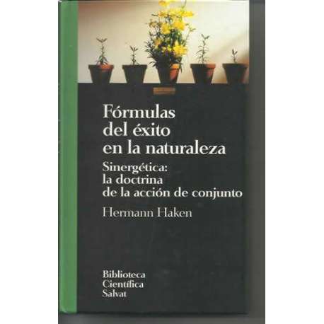 Fórmulas del éxito en la naturaleza. Sinergética: La doctrina de la acción de conjunto