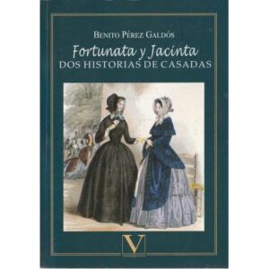 Fortunata y Jacinta. Dos historias de casadas