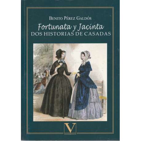 Fortunata y Jacinta. Dos historias de casadas