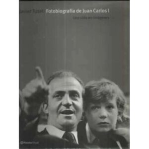 FOTOBIOGRAFÍA DE JUAN CARLOS I. Una vida en imágenes