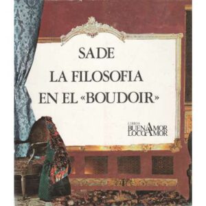 La filosofía en el " Boudoir"
