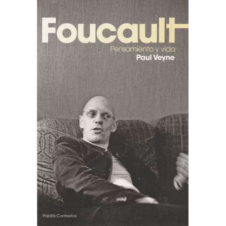 Foucault. Pensamiento y vida