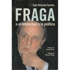 Fraga o el intelectual y la política. Una visión desde la economía