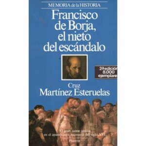 Francisco de Borja, el nieto del escándalo