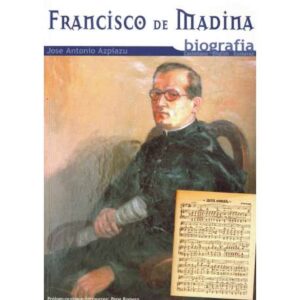 Francisco de Madina. Biografía