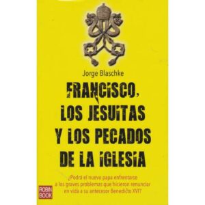Francisco, los jesuitas y los pecados de la iglesia