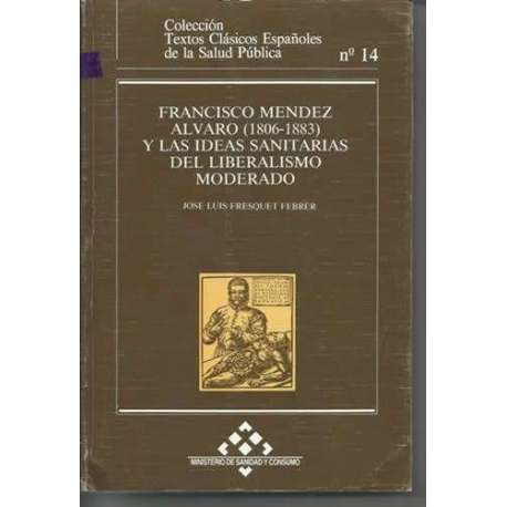 Francisco Méndez Álvaro (1806-1883) y las ideas sanitarias del liberalismo moderado