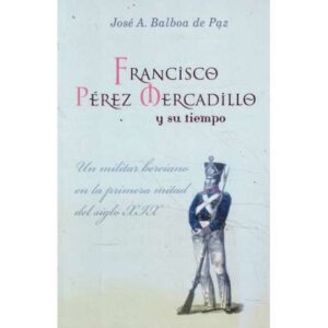Francisco Pérez Mercadillo y su tiempo. Bierzo