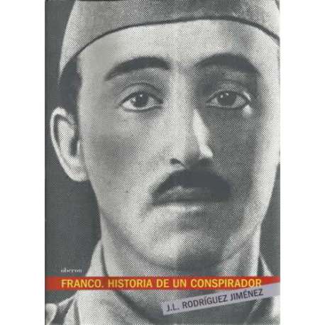 FRANCO. HISTORIA DE UN CONSPIRADOR