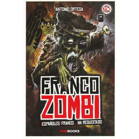 Franco zombi. ¡Españoles! Franco... ha resucitado